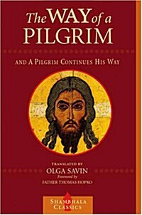 The Way of a Pilgrim and a Pilgrim Continues His Way (Paperback)
