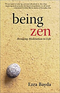 Being Zen: Bringing Meditation to Life (Paperback, Revised)