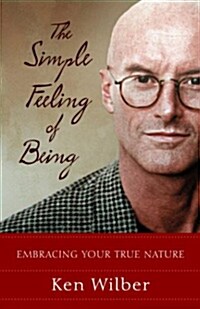[중고] The Simple Feeling of Being: Embracing Your True Nature (Paperback)