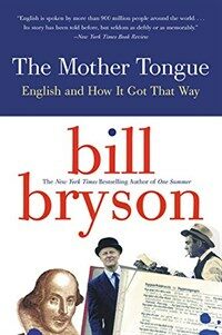 The Mother Tongue: English and How It Got That Way (Paperback)