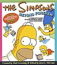 The Simpsons Beyond Forever!: A Complete Guide to Our Favorite Family...Still Continued (Paperback)
