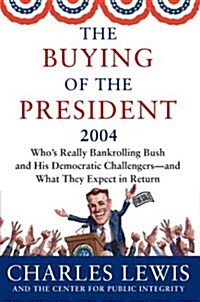 The Buying of the President 2004 (Paperback, 1st)