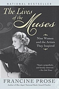 The Lives of the Muses: Nine Women & the Artists They Inspired (Paperback)