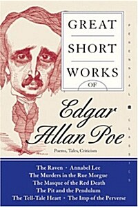Great Short Works of Edgar Allan Poe: Poems, Tales, Criticism (Paperback)