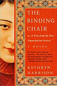 The Binding Chair: Or, a Visit from the Foot Emancipation Society (Paperback)