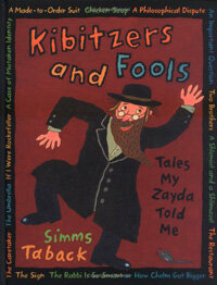 Kibitzers and fools:tales my zayda (grandfather) told me