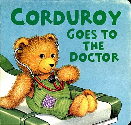 [중고] Corduroy Goes to the Doctor (Lg Format) (Board Books)