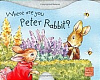 Where Are You, Peter Rabbit? (Board Book, NOV)