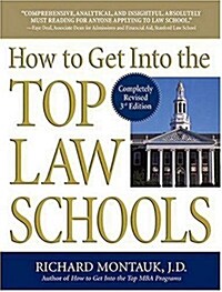 How to Get into the Top Law Schools (Paperback, 3rd, Revised)