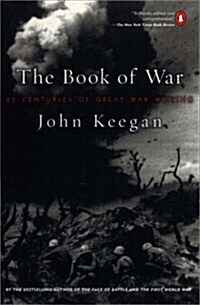 The Book of War: 25 Centuries of Great War Writing (Paperback)