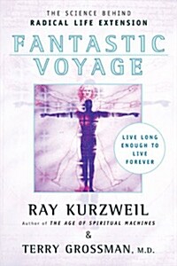 Fantastic Voyage: Live Long Enough to Live Forever (Paperback)