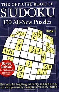 The Official Book of Sudoku: Book 1: 150 All-New Puzzles (Paperback)