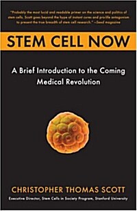 Stem Cell Now: A Brief Introduction to the Coming of Medical Revolution (Paperback)