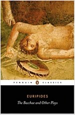 The Bacchae and Other Plays (Paperback)