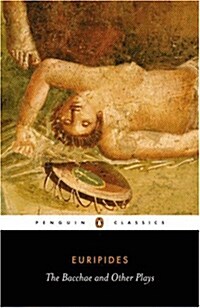The Bacchae and Other Plays (Paperback)