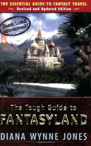 The Tough Guide to Fantasyland: The Essential Guide to Fantasy Travel (Paperback, Revised and Upd)