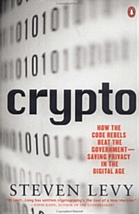 Crypto : Secrecy and Privacy in the New Cold War (Paperback, New ed)