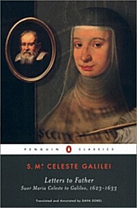 Letters to Father: Suor Maria Celeste to Galileo, 1623-1633 (Paperback)
