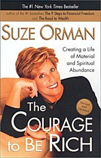 [중고] The Courage to Be Rich: Creating a Life of Material and Spiritual Abundance (Paperback)