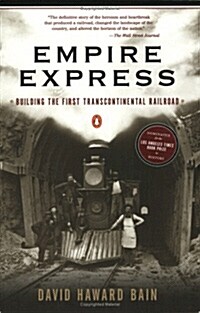 Empire Express : Building the First Transcontinental Railroad (Paperback)