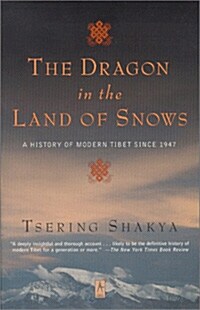 The Dragon in the Land of Snows: A History of Modern Tibet Since 1947 (Paperback)