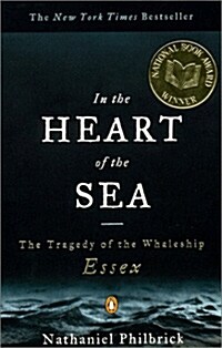 In the Heart of the Sea: The Tragedy of the Whaleship Essex (National Book Award Winner) (Paperback)