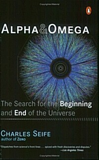Alpha and Omega: The Search for the Beginning and End of the Universe (Paperback)