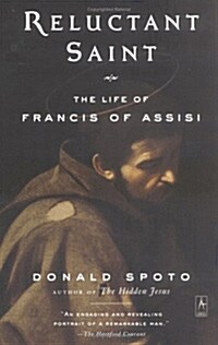 Reluctant Saint: The Life of Francis of Assisi (Paperback)