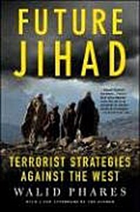 Future Jihad: Terrorist Strategies Against America (Paperback)