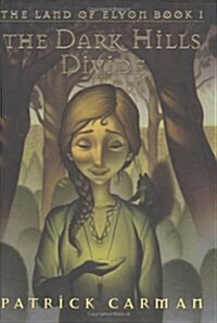 The Land of Elyon #1: The Dark Hills Divide (Hardcover)