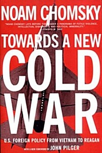 Towards a New Cold War: U.S. Foreign Policy from Vietnam to Reagan (Paperback)