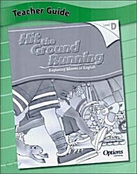 Hit the Ground Running Exploring Idioms in English Level D : Teacher Guide (Paperback)