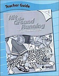 Hit the Ground Running Exploring Idioms in English Level E : Teacher Guide (Paperback)