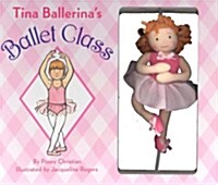 Tina Ballerinas Ballet Class (Board Book)