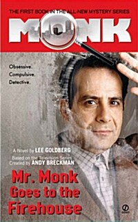 Mr. Monk Goes to the Firehouse (Mass Market Paperback, Reissue)