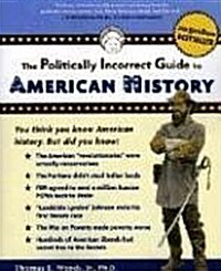 The Politically Incorrect Guide to American History (Paperback)