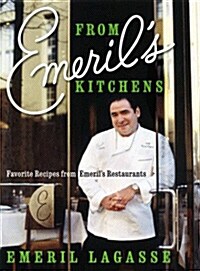 From Emerils Kitchens: Favorite Recipes from Emerils Restaurants (Hardcover)