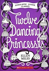 (The)Twelve Dancing Princesses