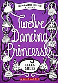 [중고] The Twelve Dancing Princesses (Paperback)