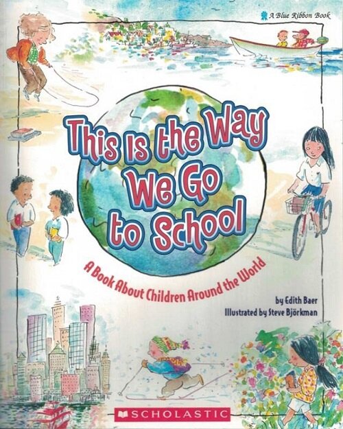 This Is the Way We Go to School: A Book about Children Around the World (Paperback)