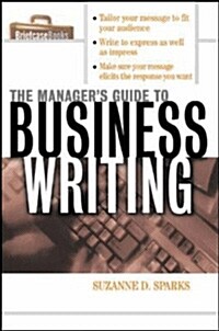 The Managers Guide to Business Writing (Paperback)