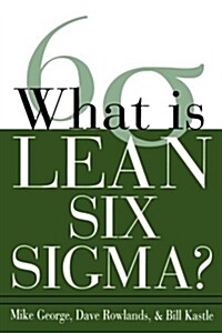 What Is Lean Six SIGMA (Paperback)