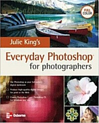 Julie Kings Everyday Photoshop For Photographers (Paperback)