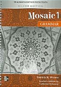 Mosaic 1 (Paperback, Spiral-bound, Silver Edition, Teachers Edition with Tests)