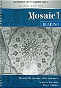 Mosaic 1 (Paperback, Spiral-bound, Silver Edition, Teachers Edition with Tests)