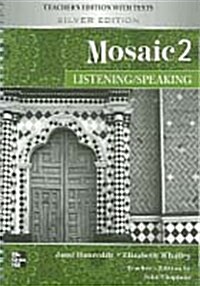 Mosaic 2 Listening / Speaking : Teachers Edition with Tests (Silver Edition) (Spiral Bound) (Paperback)