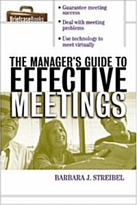 The Managers Guide to Effective Meetings (Paperback)
