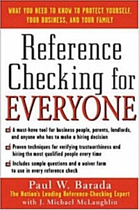 Reference Checking for Everyone: What You Need to Know to Protect Yourself, Your Business, and Your Family                                             (Paperback)