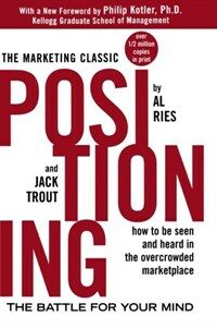 Positioning : the battle for your mind