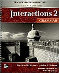 Interactions 2 Grammar : Teachers Edition with Tests (Silver Edition) (Spiral Bound)